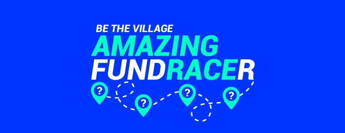 Be the Village Amazing Fundracer